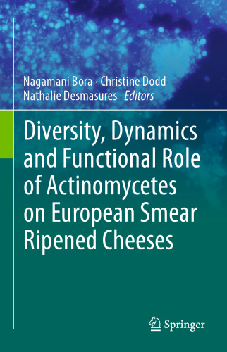 Diversity, Dynamics and Functional Role of Actinomycetes on European Smear Ripened Cheeses