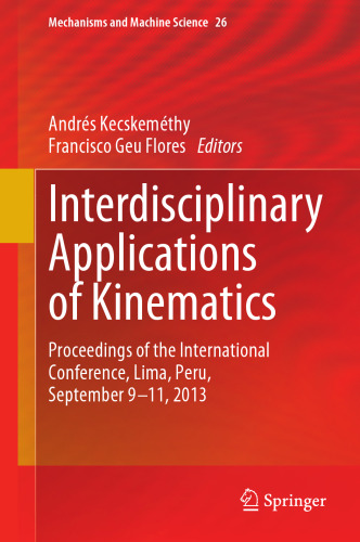 Interdisciplinary Applications of Kinematics: Proceedings of the International Conference, Lima, Peru, September 9-11, 2013