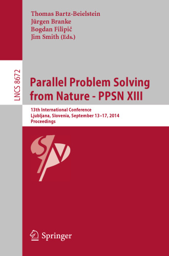 Parallel Problem Solving from Nature – PPSN XIII: 13th International Conference, Ljubljana, Slovenia, September 13-17, 2014. Proceedings