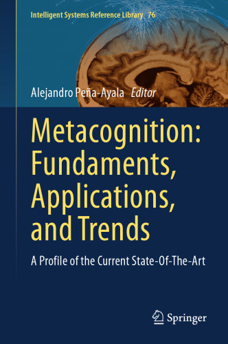 Metacognition: Fundaments, Applications, and Trends: A Profile of the Current State-Of-The-Art