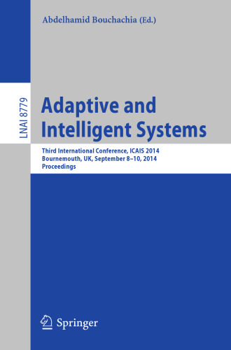 Adaptive and Intelligent Systems: Third International Conference, ICAIS 2014, Bournemouth, UK, September 8-10, 2014. Proceedings