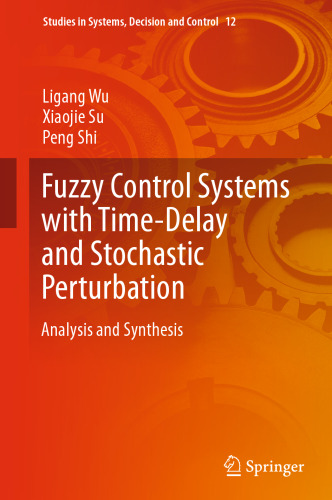 Fuzzy Control Systems with Time-Delay and Stochastic Perturbation: Analysis and Synthesis