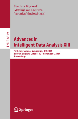 Advances in Intelligent Data Analysis XIII: 13th International Symposium, IDA 2014, Leuven, Belgium, October 30 – November 1, 2014. Proceedings