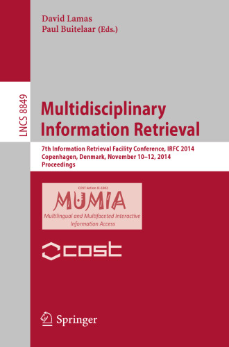 Multidisciplinary Information Retrieval: 7th Information Retrieval Facility Conference, IRFC 2014, Copenhagen, Denmark, November 10-12, 2014, Proceedings