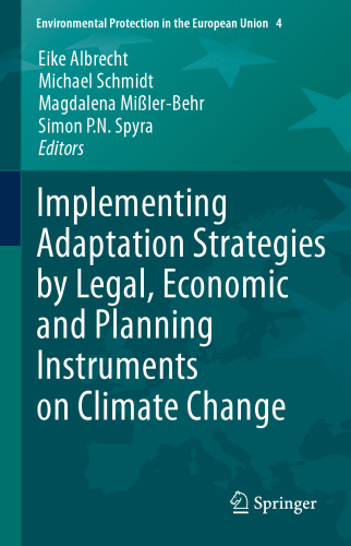 Implementing Adaptation Strategies by Legal, Economic and Planning Instruments on Climate Change