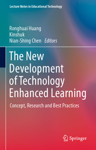 The New Development of Technology Enhanced Learning: Concept, Research and Best Practices