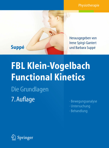 FBL Klein-Vogelbach Functional Kinetics Die Grundlagen: Bewegungsanalyse, Untersuchung, Behandlung