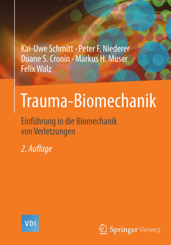 Trauma-Biomechanik: Einführung in die Biomechanik von Verletzungen