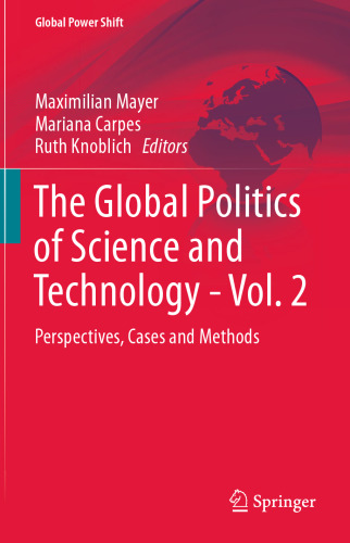 The Global Politics of Science and Technology - Vol. 2: Perspectives, Cases and Methods