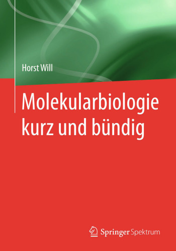 Molekularbiologie kurz und bündig