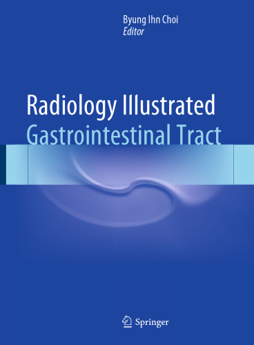 Radiology Illustrated: Gastrointestinal Tract