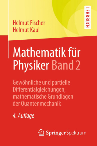 Mathematik für Physiker Band 2: Gewöhnliche und partielle Differentialgleichungen, mathematische Grundlagen der Quantenmechanik