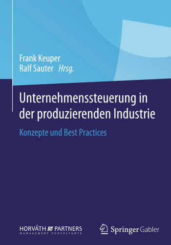 Unternehmenssteuerung in der produzierenden Industrie: Konzepte und Best Practices