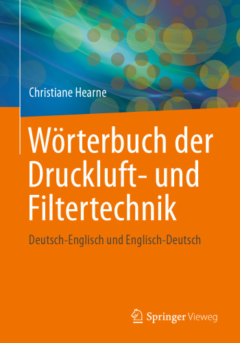 Wörterbuch der Druckluft- und Filtertechnik: Deutsch-Englisch und Englisch-Deutsch