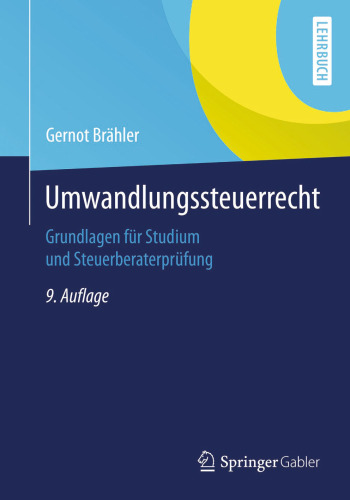 Umwandlungssteuerrecht: Grundlagen für Studium und Steuerberaterprüfung