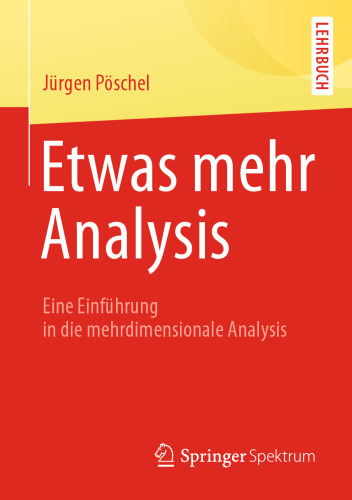 Etwas mehr Analysis: Eine Einführung in die mehrdimensionale Analysis