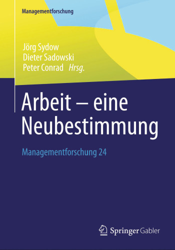 Arbeit – eine Neubestimmung: Managementforschung 24