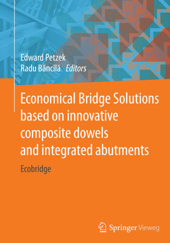 Economical Bridge Solutions based on innovative composite dowels and integrated abutments: Ecobridge