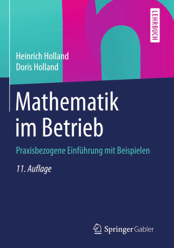 Mathematik im Betrieb: Praxisbezogene Einführung mit Beispielen