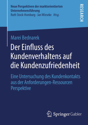 Der Einfluss des Kundenverhaltens auf die Kundenzufriedenheit: Eine Untersuchung des Kundenkontakts aus der Anforderungen-Ressourcen Perspektive