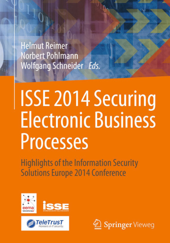 ISSE 2014 Securing Electronic Business Processes: Highlights of the Information Security Solutions Europe 2014 Conference