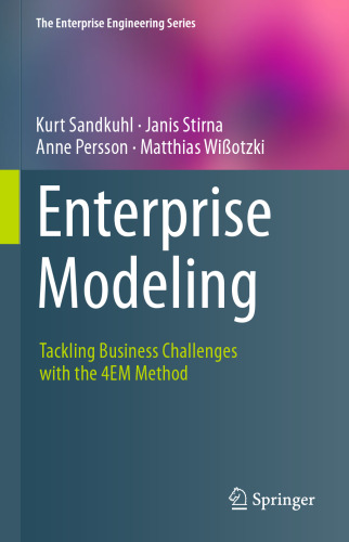 Enterprise Modeling: Tackling Business Challenges with the 4EM Method