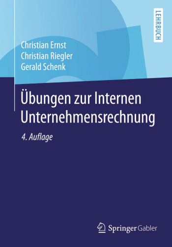 Übungen zur Internen Unternehmensrechnung