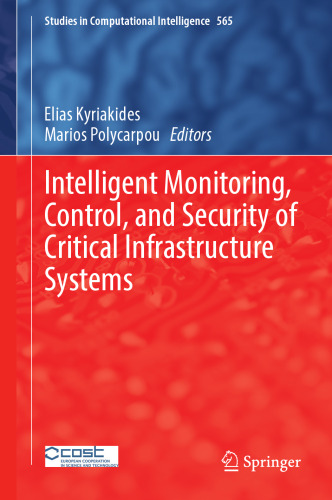 Intelligent Monitoring, Control, and Security of Critical Infrastructure Systems