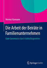 Die Arbeit der Beiräte in Familienunternehmen: Gute Governance durch Aufsichtsgremien