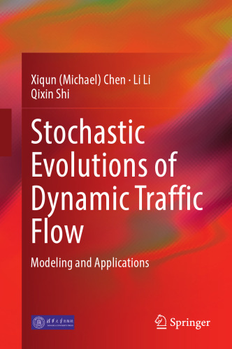 Stochastic Evolutions of Dynamic Traffic Flow: Modeling and Applications