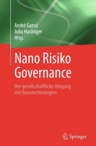 Nano Risiko Governance: Der gesellschaftliche Umgang mit Nanotechnologien