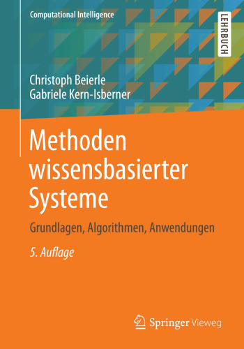 Methoden wissensbasierter Systeme: Grundlagen, Algorithmen, Anwendungen