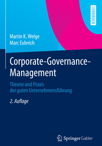 Corporate-Governance-Management: Theorie und Praxis der guten Unternehmensführung