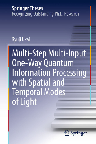 Multi-Step Multi-Input One-Way Quantum Information Processing with Spatial and Temporal Modes of Light