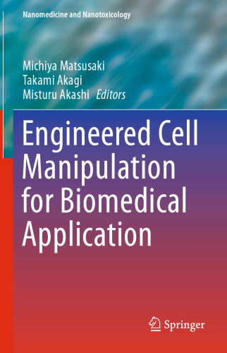 Engineered Cell Manipulation for Biomedical Application