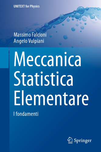 Meccanica Statistica Elementare: I fondamenti