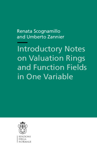 Introductory Notes on Valuation Rings and Function Fields in One Variable