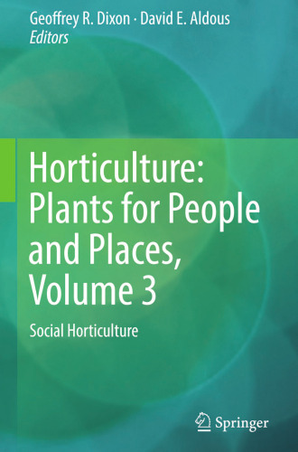 Horticulture: Plants for People and Places, Volume 3: Social Horticulture