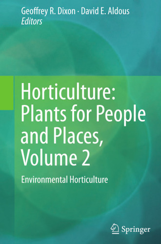 Horticulture: Plants for People and Places, Volume 2: Environmental Horticulture