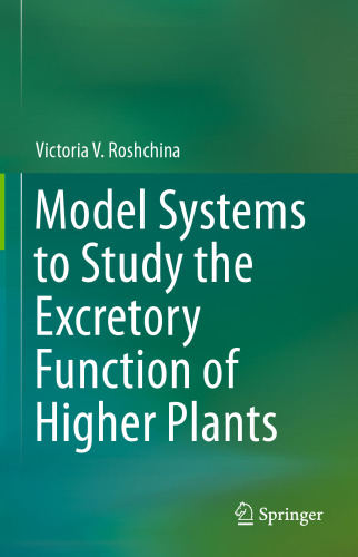 Model Systems to Study the Excretory Function of Higher Plants