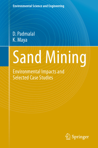 Sand Mining: Environmental Impacts and Selected Case Studies