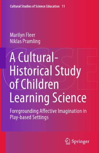 A Cultural-Historical Study of Children Learning Science: Foregrounding Affective Imagination in Play-based Settings