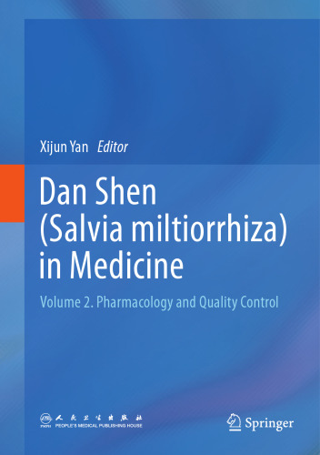 Dan Shen (Salvia miltiorrhiza) in Medicine: Volume 2. Pharmacology and Quality Control