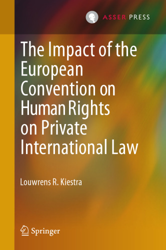 The Impact of the European Convention on Human Rights on Private International Law