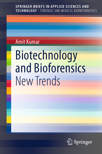 Biotechnology and Bioforensics: New Trends