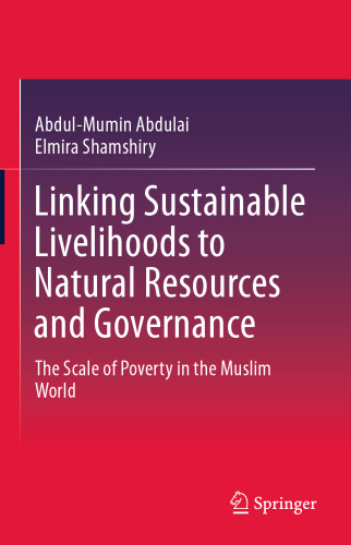 Linking Sustainable Livelihoods to Natural Resources and Governance: The Scale of Poverty in the Muslim World