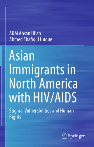 Asian Immigrants in North America with HIV/AIDS: Stigma, Vulnerabilities and Human Rights