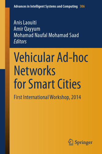 Vehicular Ad-hoc Networks for Smart Cities: First International Workshop, 2014