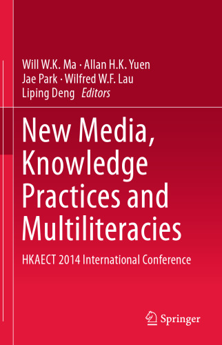 New Media, Knowledge Practices and Multiliteracies: HKAECT 2014 International Conference