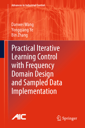 Practical Iterative Learning Control with Frequency Domain Design and Sampled Data Implementation